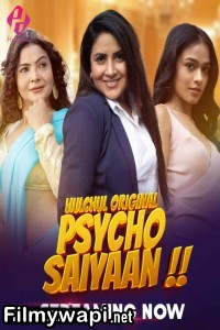 Psycho Saiyaan (2024) Hulchul Hindi Unrated Web Series poster