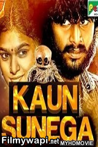 Kaun Sunega (2020) Hindi Dubbed Movie